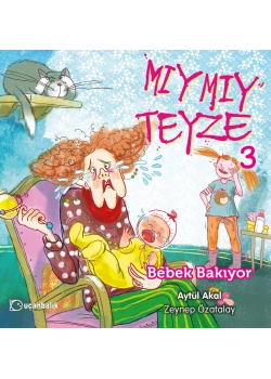 Mıymıy Teyze 3 Bebek Bakıyor  Uçanbalık