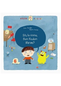 Küçük Filozof Anne Ben Neden Varım  ?  Tudem