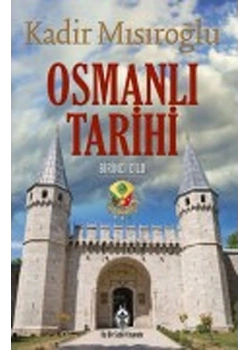 Osmanlı Tarihi 1.Cilt Kadir Mısıroğlu Sebil Yayın
