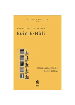 Karantina Günlerinde Evin E Hali   Fatma Barbarosoğlu  İnsan Yayın