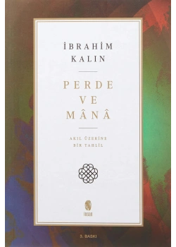 Perde Ve Mana   Akıl Üzerine Bir Tahlil İbrahim Kalın   İnsan Yayın