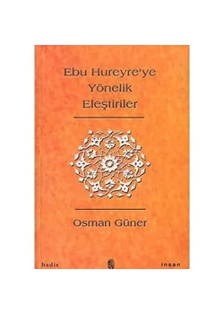 Ebu Hureyreye Yönelik Eleştiriler  Osman Güner İnsan Yayın