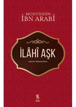 İlahi Aşk  Muhyiddin  İ.Arabi  İnsan