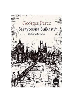 Saraybosna Suikasti Georges Perec Selyayın