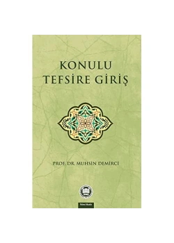 Konulu Tefsire Giriş. Muhsin Demirci- İfav