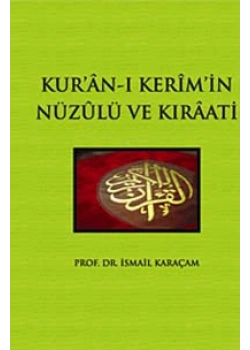 Kuranı Kerimin Nüzulü Ve Kıraati -İsmail Karaçam  İfav