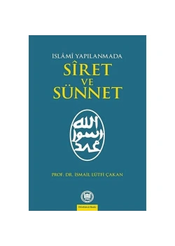 İslami Yapılanmada Siret Ve Sünnet  İ.Lütfi Çakan  İfav