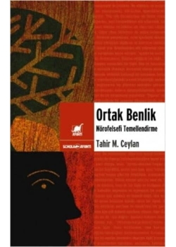 Ortak Benlik  Nörofelsefi Temellendirme  Tahir Ceylan  Ayrıntı