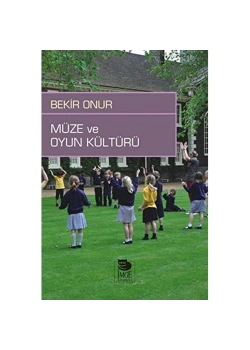 Müze Ve Oyun Kültürü  Bekir Onur  İmge