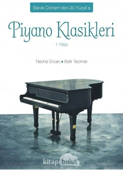 Barok Dönemden 20.Yüzyıla Piyano Klasikleri 1.Kitap Nevhiz Ercan Arkadaş Yayın