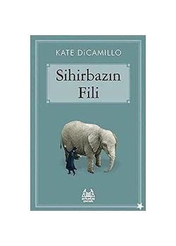 Sihirbazın Fili     Kate Dicamillo    Arkadaş