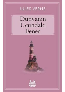 Dünyanın Ucundaki Fener. Jules Verne Arkadaş
