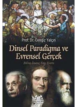 Dinsel Paradigma Ve Evrensel Gerçek  Cengiz Yalçın  Arkadaş