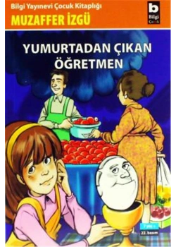 Yumurtadan Çıkan Öğretmen / M.İzgü  Bilgi