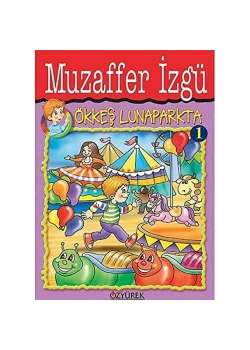 Ökkeş Lunaparkta  Muzaffer İzgü  Özyürek