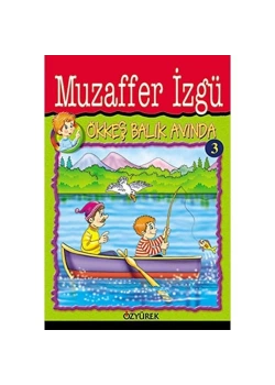 Ökkeş Balık Avında  Muzaffer İzgü  Özyürek