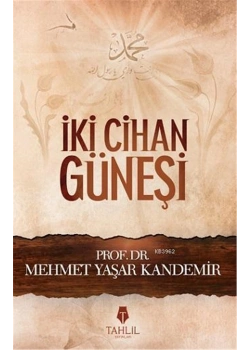 İki Cihan Güneşi M.Yaşar Kandemir Tahlil Yayın