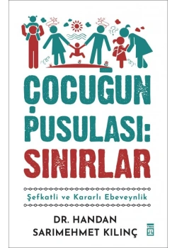 Çocuğun Pusulası Sınırlar Handan Sarımehmet Kılınç Timaş