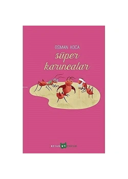 Süper Karıncalar   Osman Koca  Beyan