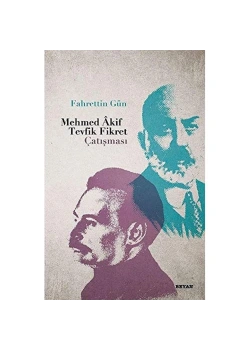 Mehmed Akif Tevfik Fikret Çatışması  Fahrettin Gün  Beyan Yayın