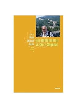 Çin Müslümanları Ve Çine Seyahat / İhsan Süreyya Sırma- Beyan Yay.