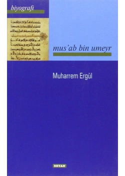 Musab Bin Umeyr. Muharrem Ergül- Beyan