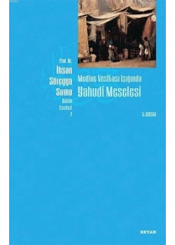 Medine Vesikası Işığ.Yahudi Meselesi-İhsan Süreyya Sırma  Beyan