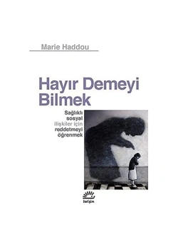 Hayır Demeyi Bilmek  Maeie Haddou  İletişim