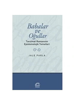 Babalar Ve Oğullar Tanzimat Romanının Epistemolojik Tem.    İletişim