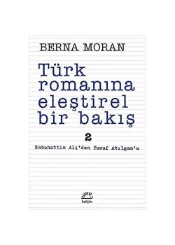 Türk Romanına Eleştirel Bir Bakış  2  Berna Moran  İletişim
