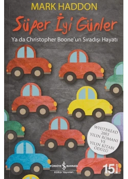 Süper İyi Günler / M.Haddon T.İş Bankası Kültür Yay.
