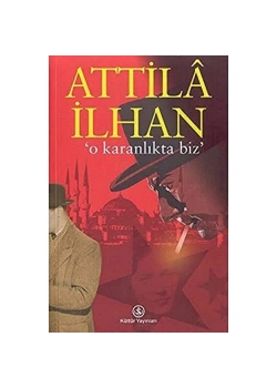 O Karanlıkta Biz  Attila İlhan  İş Bankası