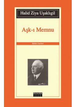 Aşkı Memnu - Halid Ziya Uşaklıgil - Özgür