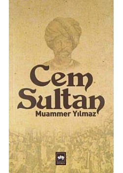Cem Sultan  Muammer Yılmaz  Ötüken