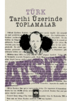 Türk Tarihi Üzerinde Toplamalar    Atsız       Ötüken