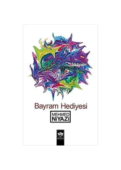 Bayram Hediyesi. Mehmed Niyazi  Ötüken