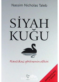 Siyah Kuğu Olasılıksız Görünenin Etkisi  Varlık