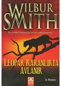 Leopar Karanlıkta Avlanır/Wilbur Smith Altın Kitap