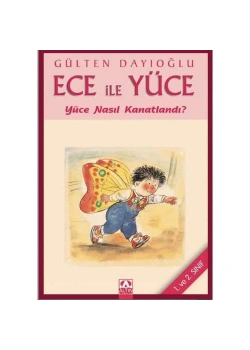 Ece  Yüce Nasıl Kanatlandı / G. Dayıoğlu Altın Kitaplar