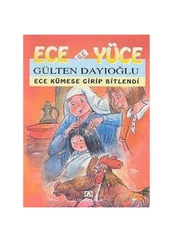 Ece Yüce Ece Kümese Gi̇Ri̇P Bi̇Tlendi̇ / G.Dayioğlu Altın Kitap