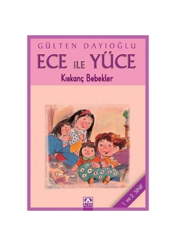 ECE YÜCE KISKANÇ BEBEKLER / G.DAYIOĞLU ALTIN KİTAPLAR YAY.