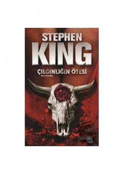 Çılgınlığın Ötesi / Stephan King Altın Kitaplar
