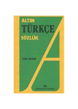 Altın Türkçe Sözlük Li̇Se 1.Hm