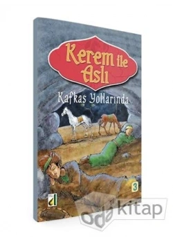 Kafkas Yollarında - Kerem İle Aslı Seri 3 - Damla