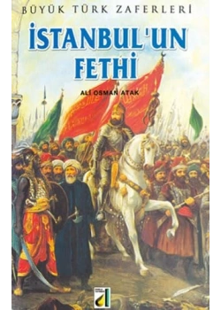 İstanbulun Fethi- Büyük Türk Zaferleri 5 - Damla Yayın