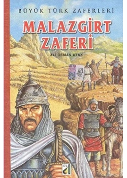 Malazgirt Zaferi - Büyük Türk Zeferleri 1 -Damla Yayın
