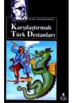 Karşılaştırmalı Türk Destanları   Mustafa Necati Sepetçioğlu İrfan
