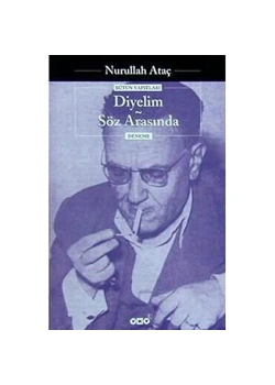 Diyelim Söz Arasında  Nurullah Ataç Yapı Kredi