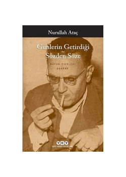 Günlerin Getirdiği Sözden Söze  Nurullah Ataç Yapı Kredi