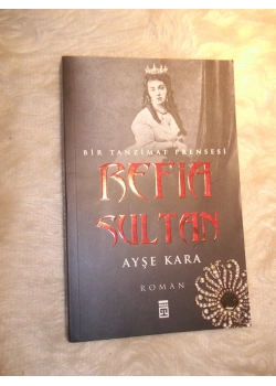 Refia Sultan - Ayşe Kara- Timaş
